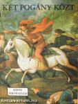 Két pogány közt