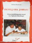 Figyelj oda jobban!