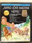 "Árpád jöve magyar néppel"