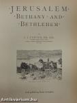 Jerusalem, Bethany and Bethlehem