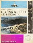 Jövőnk kulcsa az energia