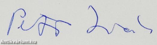 «Hol zsarnokság van, ott zsarnokság van» (dedikált példány)