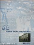 50 éves a Dunai Vasmű energiaellátása (aláírt példány)