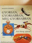 Gyorsan, gyorsabban, még gyorsabban