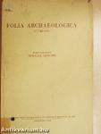 Folia Archaeologica VII.