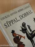 Síppal, dobbal