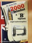 2000 feladat a "B" típusú angol nyelvvizsgákra