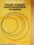 Primitív kultúrák pszichoanalitikus vizsgálata