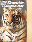 Kismacskák és nagymacskák