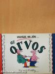Vigyázz, ha jön... az orvos