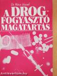 A drogfogyasztó magatartás