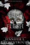 A Fire in the Flesh (Flesh and Fire Series, Book 3)