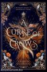 A Curse of Crows: The internationally acclaimed romantasy with a female villain origin story