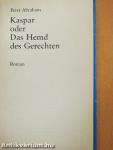 Kaspar oder Das Hemd des Gerechten