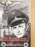 Eichmann, milliók gyilkosa