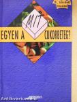 Mit egyen a cukorbeteg?