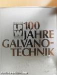 100 Jahre Galvanotechnik