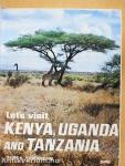 Let's visit Kenya, Uganda and Tanzania