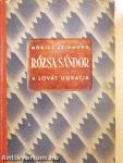 Rózsa Sándor a lovát ugratja