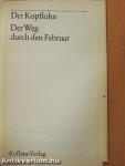 Der Kopflohn/Der Weg durch den Februar