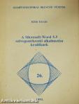 A Microsoft Word 5.5 szövegszerkesztő alkalmazása kezdőknek