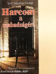 Harcom a szabadságért