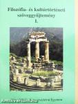 Filozófia- és kultúrtörténeti szöveggyűjtemény I-II.