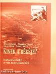 Kinek a békéje?