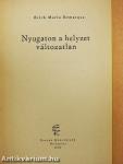 Nyugaton a helyzet változatlan
