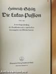 Historia des Leidens und Sterbens unsers Herrn und Heilandes Jesu Christi nach dem Evangelisten St. Johannes (Johannes-Passion)/Die Lukas-Passion