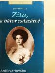 Zita, a bátor császárné