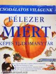 Félezer miért