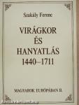 Virágkor és hanyatlás 1440-1711