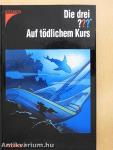 Die drei ??? - Auf tödlichem Kurs