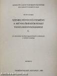 Szemelvénygyűjtemény a művelődéstörténet tanulmányozásához I. 