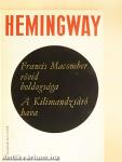 Francis Macomber rövid boldogsága/A Kilimandzsáró hava