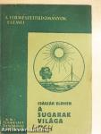 A sugarak világa