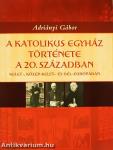 A Katolikus Egyház története a 20. században