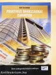 Praktikus bankszakmai ismeretek
