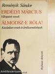 Erdélyi március/Álmodsz-e róla?