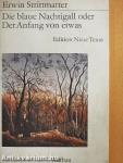 Die blaue Nachtigall oder Der Anfang von etwas