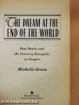 The Dream at the End of the World