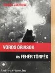 Vörös óriások és fehér törpék