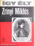 Így élt Zrínyi Miklós