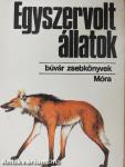 Egyszervolt állatok