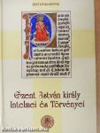 Szent István király Intelmei és Törvényei