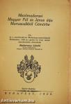 Mezőmadarasi Magyar Pál és János útja Marosszékből Gömörbe (dedikált példány)