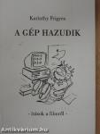 A gép hazudik