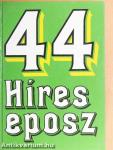 44 híres eposz 