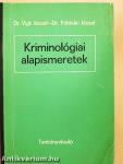 Kriminológiai alapismeretek